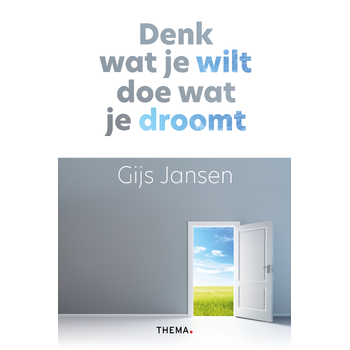 Denk wat je wilt, doe wat je droomt (Paperback) bij Singel 344