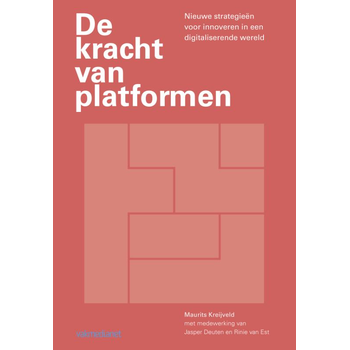 De kracht van platformen (Paperback) van Maurits Kreijveld