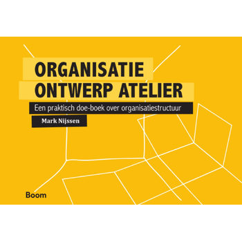Organisatie ontwerp atelier (Paperback) van Mark Nijssen