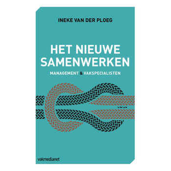 Het nieuwe samenwerken (Hardback) van Ineke Ploeg