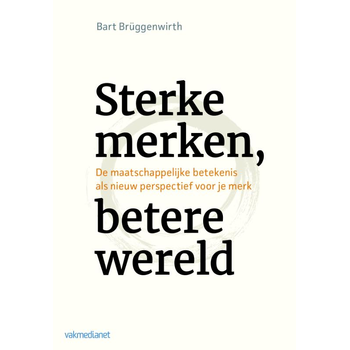 Sterke merken, betere wereld (Paperback) van Bart Brüggenwirth