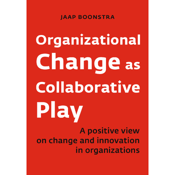Organizational Change as Collaborative Play (Paperback) bij Singel 344