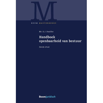 Handboek openbaarheid van bestuur (Hardback) van Eric Daalder