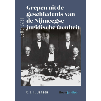Grepen uit de geschiedenis van de Nijmeegse juridische faculteit (1923-2023) (Hardback) bij Singel 344