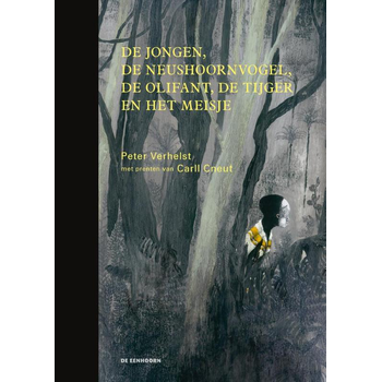 De jongen, de neushoornvogel, de olifant, de tijger en het meisje (Hardback) bij Singel 344