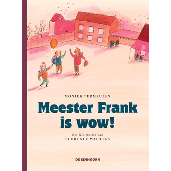 Meester Frank is wow! (Hardback) bij Singel 344
