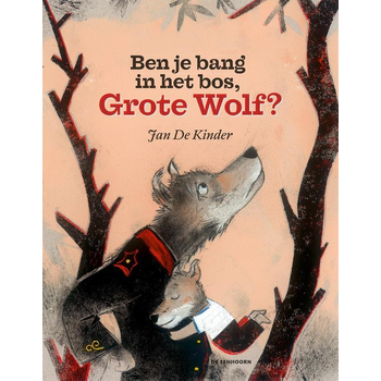 Ben je bang in het bos, Grote Wolf? (Hardback) bij Singel 344