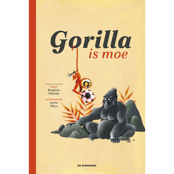 Gorilla is moe (Hardback) bij Singel 344