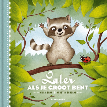 Later als je groot bent (Hardback) van Milla Shan