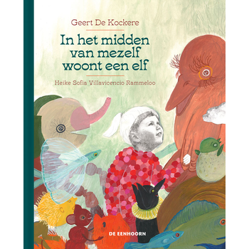 In het midden van mezelf woont een elf (Hardback) bij Singel 344