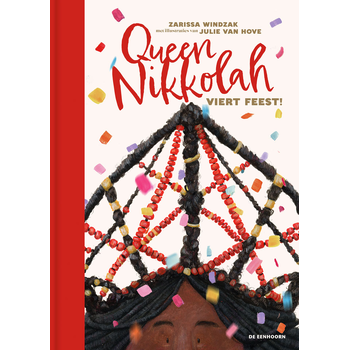 Queen Nikkolah viert feest (Hardback) bij Singel 344