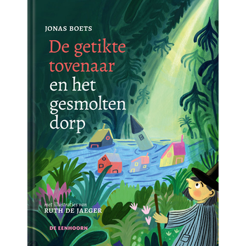 De getikte tovenaar en het gesmolten dorp (Hardback) bij Singel 344
