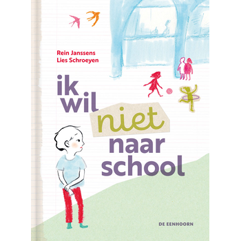Ik wil niet naar school (Hardback) bij Singel 344