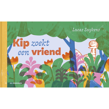 Kip zoekt een vriend (Hardback) bij Singel 344