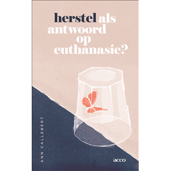 Herstel als antwoord op euthanasie? (Paperback) bij Singel 344