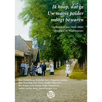 Ik hoop, dat ge Uw mooie polder moogt bewaren (Hardback) bij Singel 344