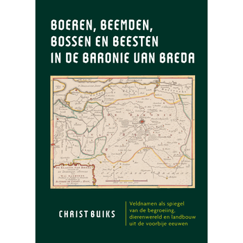 Boeren, beemden, bossen en beesten in de Baronie van Breda (Hardback) bij Singel 344