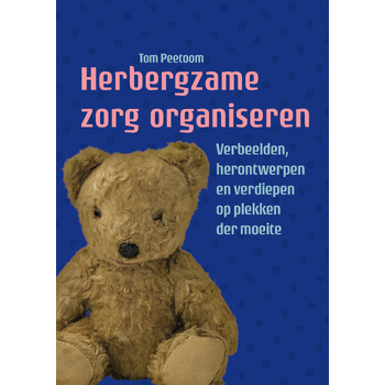 Herbergzame zorg organiseren (Paperback) van Tom Peetoom