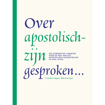 Over apostolisch-zijn gesproken… (Hardback) van Frederique Demeijer