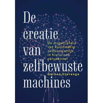 De creatie van zelfbewuste machines (Paperback) bij Singel 344