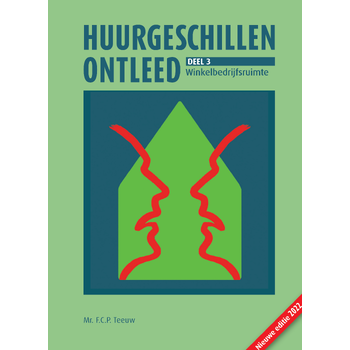 Huurgeschillen ontleed. Deel 3: Winkelbedrijfsruimte (Paperback) bij Singel 344