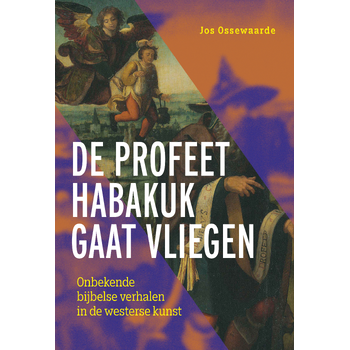 De profeet Habakuk gaat vliegen (Paperback) bij Singel 344