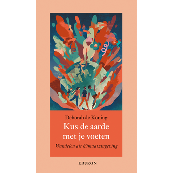 Kus de aarde met je voeten (Paperback) bij Singel 344