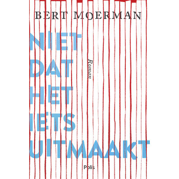 Niet dat het iets uitmaakt (Paperback) bij Singel 344