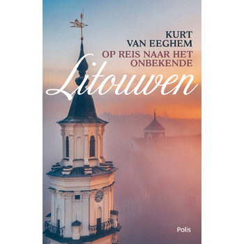 Op reis naar het onbekende Litouwen (Paperback) bij Singel 344