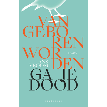 Van geboren worden ga je dood (Paperback) bij Singel 344