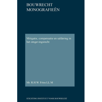 Mitigatie, compensatie en saldering in het omgevingsrecht (Hardback) bij Singel 344
