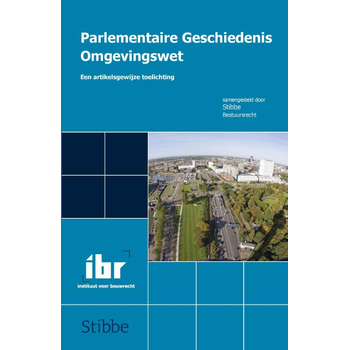 Parlementaire geschiedenis omgevingswet (Paperback) bij Singel 344