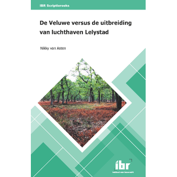De Veluwe versus de uitbreiding van luchthaven Lelystad (Paperback) bij Singel 344