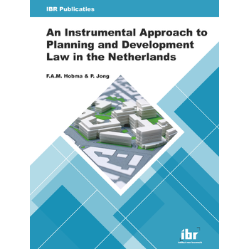 An Instrumental Approach to Planning and Development Law in the Netherlands (Paperback) bij Singel 344