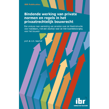Bindende werking van private normen en regels in het privaatrechtelijk bouwrecht (Paperback) bij Singel 344