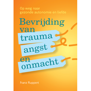 Bevrijding van trauma, angst en onmacht (Paperback) bij Singel 344