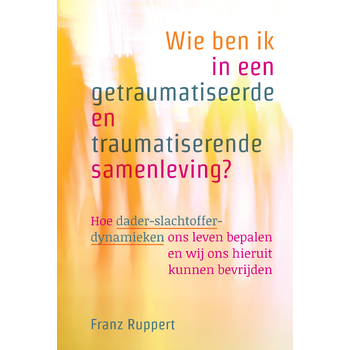 Wie ben ik in een getraumatiseerde en traumatiserende samenleving? (Paperback) bij Singel 344