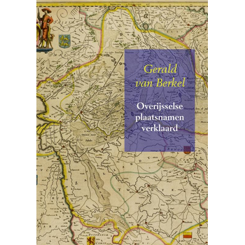 Overijsselse plaatsnamen verklaard (Hardback) bij Singel 344