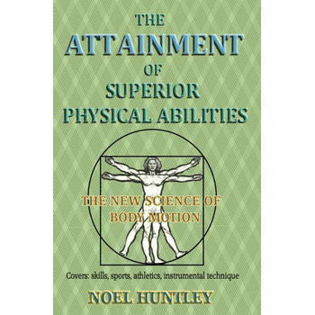 The attainment of superior physical abilities (Paperback) bij Singel 344