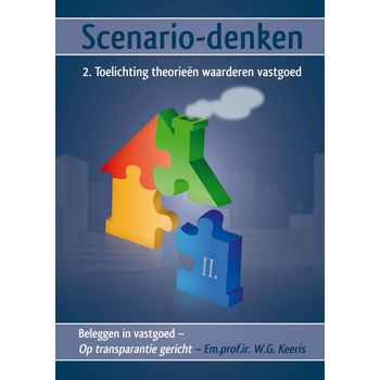 Scenario-denken – 2. Toelichting theorieën waarderen vastgoed (Paperback) bij Singel 344
