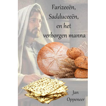 Farizeeën, Sadduceeën, en het verborgen manna (Paperback) bij Singel 344