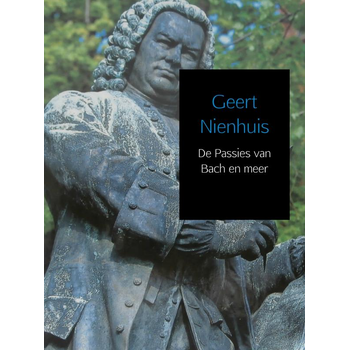 De Passies van Bach en meer (Hardback) bij Singel 344