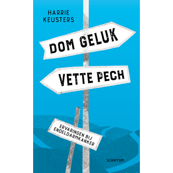 Dom geluk, vette pech (Hardback) bij Singel 344
