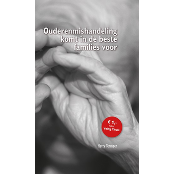 Ouderenmishandeling komt in de beste families voor (Hardback) bij Singel 344
