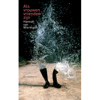 Als vrouwen vrienden zijn (Paperback) van Hannah Wieringen