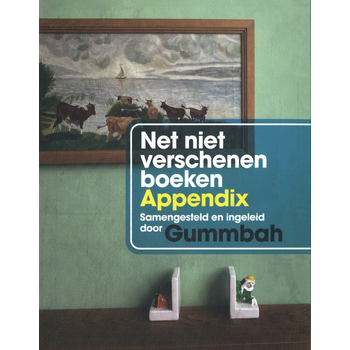 Net niet verschenen boeken appendix (Hardback) bij Singel 344