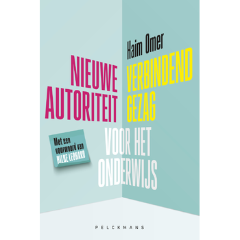 Nieuwe autoriteit/verbindend gezag voor het onderwijs (Paperback) bij Singel 344