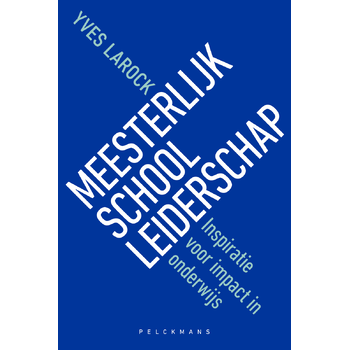 Meesterlijk schoolleiderschap (Paperback) bij Singel 344