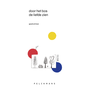 Door het bos de liefde zien (Hardback) bij Singel 344