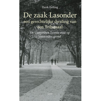 De zaak Lasonder een gerechtelijke dwaling van een Tribunaal (Paperback) bij Singel 344